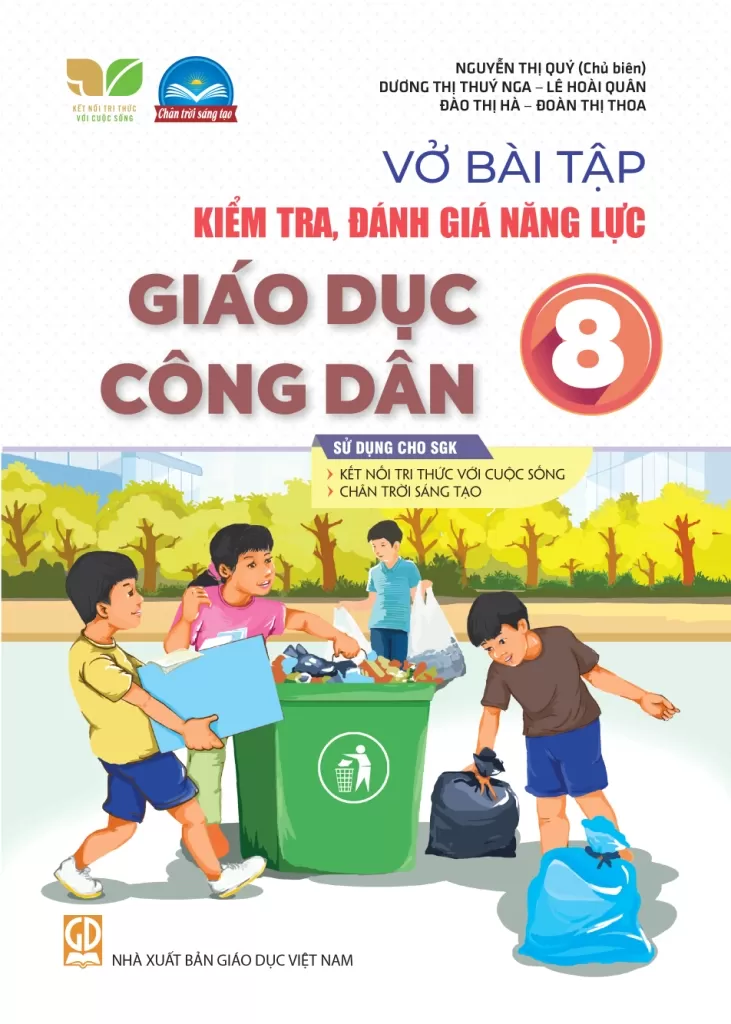 VỞ BÀI TẬP KIỂM TRA, ĐÁNH GIÁ NĂNG LỰC GIÁO DỤC CÔNG DÂN LỚP 8 (Sử dụng cho SGK Kết nối tri thức, Chân trời sáng tạo)